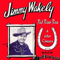 Jimmy Wakely - Red River Rose